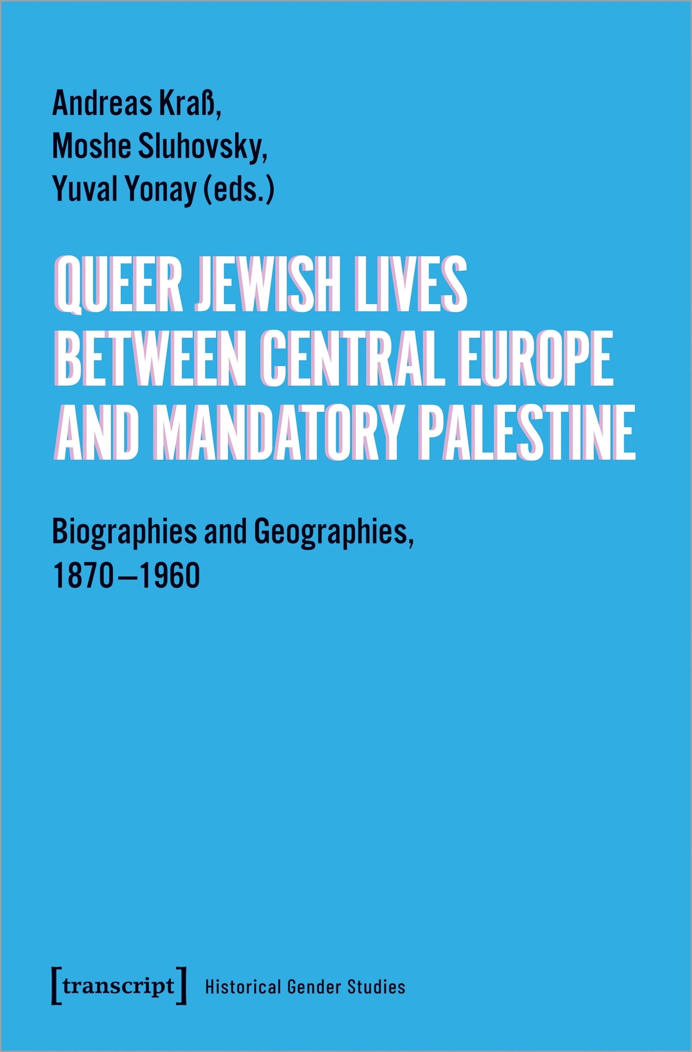 Queer Jewish Lives Between Central Europe and Mandatory Palestine